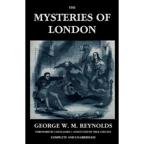 The Mysteries of London, Vol. I [Unabridged & Illustrated]