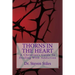 Thorns In The Heart: A Christian's Guide To Dealing With Addiction