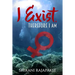 I Exist. Therefore I Am