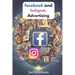 Facebook and Instagram Advertising: for Businesses
