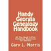 Handy Georgia Genealogy Handbook: All You Need to Find Genealogy Resources for Georgia