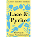 Lace & Pyrite: Letters from Two Gardens