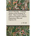 Nature's Remedies - A Popular Treatise on the Chemistry of Herbs - Their Curative Powers and Use in Cosmetics, Culinary Preparations, Wine and Liqueur