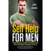 Self Help for Men: Confidence, Assertiveness and Self-Esteem Training (3 in 1): Use These Tools and Methods to Say NO more, to Stop Doubt