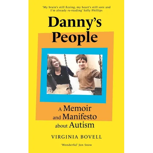 Danny's People: A Memoir and Manifesto about Autism