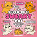 The Super-Cute Sweary Cat Coloring Book: An Adult Coloring Book of Foul-Mouthed Felines