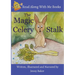 The Magic Celery Stalk