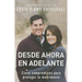 El Desde ahora en adelante: Cinco compromisos para proteger tu matrimonio