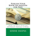 Publish Your Book on Amazon for Free: How to Self-Publish Without Paying a Dime