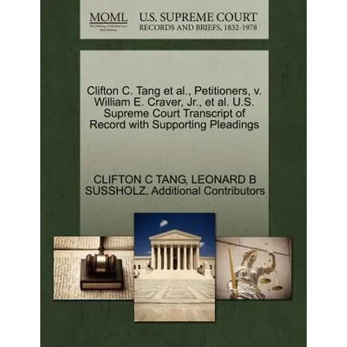 Clifton C. Tang et al., Petitioners, V. William E. Craver, Jr., et al. U.S. Supreme Court Transcript of Record with Supporting Pleadings