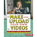 Make and Upload Your Own Videos