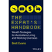 The Expat's Handbook: Wealth Strategies for Australians Living and Working Overseas