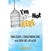 I'm Not Here: Strange Relatives, a Stranger Boarding School and the Saving Grace of Art and Love