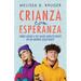 Crianza Con Esperanza (Parenting with Hope)