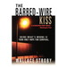 The Barbed-Wire Kiss