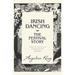 Irish Dancing: The Festival Story