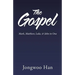 The Gospel: Mark, Matthew, Luke, & John in One