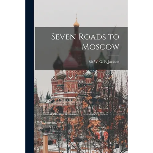 Seven Roads to Moscow