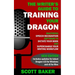 The Writer's Guide to Training Your Dragon: Using Speech Recognition Software to Dictate Your Book and Supercharge Your Writing Workflow