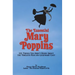 The Essential Mary Poppins: 101 Things You Didn't Know About the Timeless Film and Legendary Cast