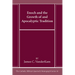 Enoch and the Growth of and Apocalyptic Tradition
