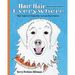 Hair Hair Everywhere: The Tale of Tula the Great Pyrenees