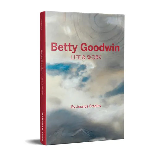 Betty Goodwin: Life & Work