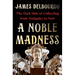 A Noble Madness: The Dark Side of Collecting from Antiquity to Now