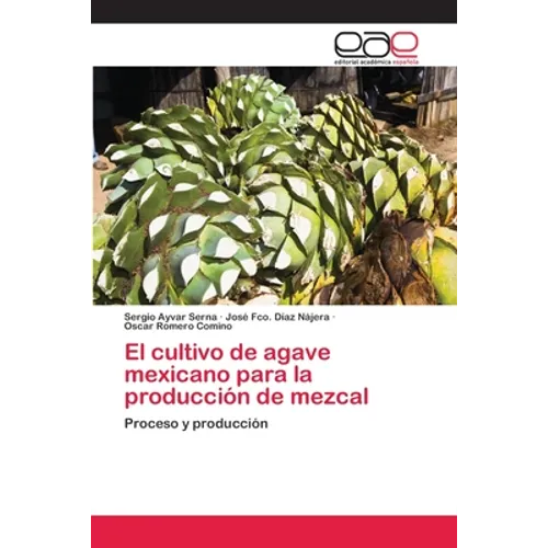 El cultivo de agave mexicano para la producción de mezcal