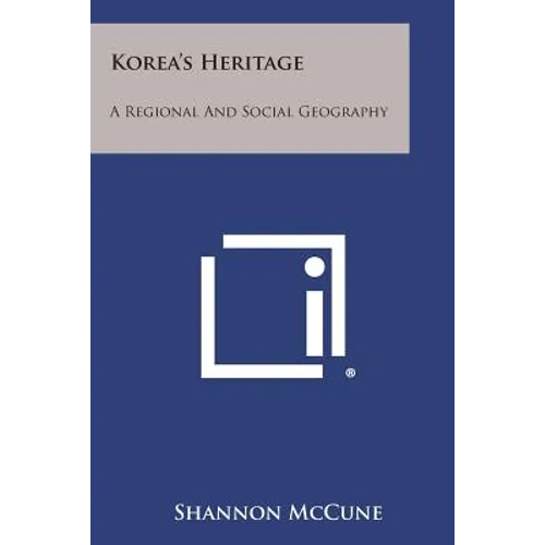Korea's Heritage: A Regional and Social Geography