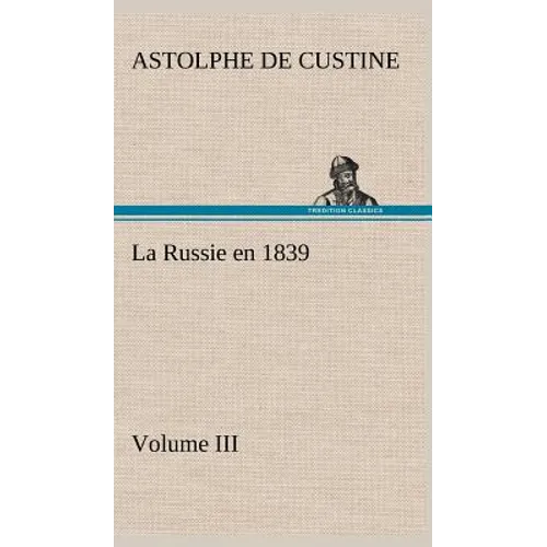 La Russie en 1839, Volume III