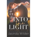 Into The Light: A Small Town Grumpy Sunshine Romance