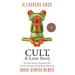 Cult, A Love Story: Ten Years Inside a Canadian Cult and the Subsequent Long Road of Recovery