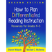 How to Plan Differentiated Reading Instruction: Resources for Grades K-3