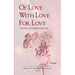 Of Love With Love For Love
