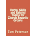 Verbal Skills and Related Topics for Church Security Groups