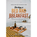 Starting a Bed and Breakfast: Bite Sized Interviews With Successful B&B's on Building a Brand That Lasts