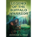 Legend Of The Buffalo Warrior