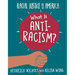 What Is Anti-Racism?