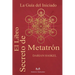 El Libro Secreto de Metatrón: La Guía del Iniciado