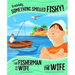 Truthfully, Something Smelled Fishy!: The Story of the Fisherman and His Wife as Told by the Wife