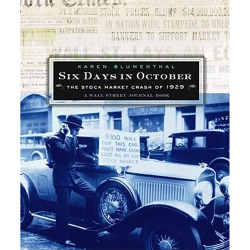 Six Days in October: The Stock Market Crash of 1929; A Wall Street Journal Book for Children