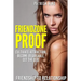 Friendzone Proof: Friendship to Relationship - Cultivate Attraction, Become Desi