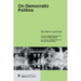 On Democratic Politics: A Selection of Essays by Norbert Lechner