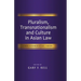 Pluralism, Transnationalism and Culture in Asian Law: A Book in Honour of M.B. Hooker
