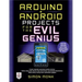 Arduino + Android Projects for the Evil Genius: Control Arduino with Your Smartphone or Tablet