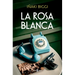 La Rosa Blanca / The White Rose