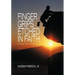 Finger Grips Etched in Faith: Staying the Course of Life