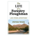 The Life of a Forestry Ploughman and Other Adventures