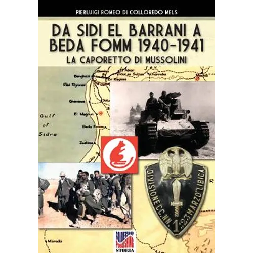 Da Sidi el barrani a Beda Fomm 1940-1941: La Caporetto di Mussolini